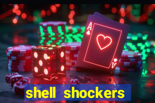 shell shockers crazy games